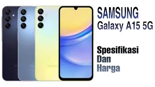 Samsung A15 5G Spesifikasi dan harga