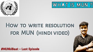 How to Write a Resolution in MUN (in Hindi) || Model United Nations || #MUNkiBaat - Last Episode