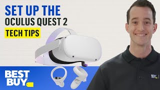 How To Set Up the Oculus Quest 2 - Tech Tips from Best Buy