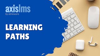 Axis LMS Learning Paths