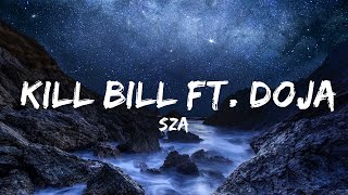 25mins |  SZA - Kill Bill ft. Doja Cat (Remix) Lyrics  | Music For You