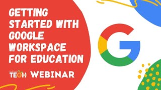 Getting Started with Google Workspace for Education