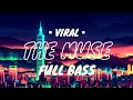 DJ THE MUSE FULL BASS | FADLI DANIAL REMIX