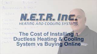 The Cost of Installing a Ductless Heating \u0026 Cooling System vs Buying Online