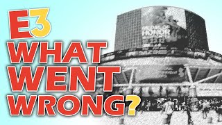 What Went Wrong With E3?