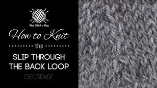 How to Knit the Slip Through the Back Loop Decrease