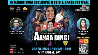 AAVAADINGI - INTERNATIONAL INCLUSIVE MUSIC/DANCE FESTIVAL FEB 25 | 5PM | IIT Madras - OAT - FLASH UP