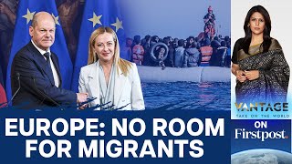 Germany and Italy Join Europe's Anti-Immigrant Wave | Vantage with Palki Sharma