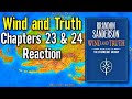 Wind and Truth Chapters 23 & 24 (My Thoughts)