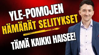 YLE-pomojen hämärät selitykset – tämä kaikki haisee pahasti!