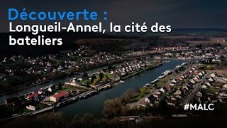 Découverte : Longueil-Annel, la cité des bateliers