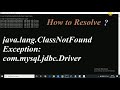 How to fix com mysql jdbc Driver Error ClassNotFoundException