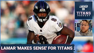 Tennessee Titans, Lamar Jackson "Make Sense," Sean Murphy-Bunting Signs & Key Felt "Disrespected"