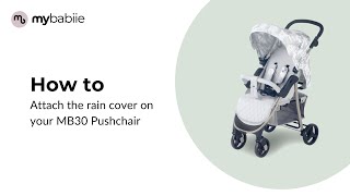 MB30 | How to attach the rain cover on your MB30 Pushchair