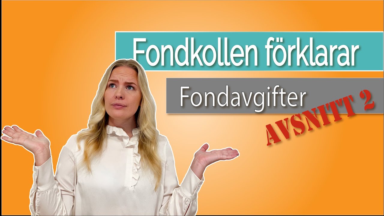 Fondkollen Förklarar: Fondavgifter Avsnitt 2 - YouTube