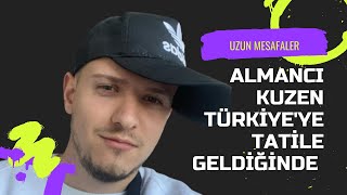 Almancı Kuzen Türkiye'ye Tatile Geldiğinde (TEMSİLLİ) (İRONİ) (!)