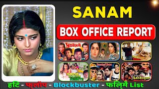 Sanam Hit and Flop All Movies List (1991-2023) all Films Name & Verdict Year Wise Report