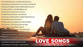 Dan Hill, James Ingram, David Foster, Kenny Rogers 💘 Top Duet Love Songs 80s 90s Playlist 💘