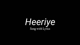 Heeriye Song with lyrics ||Arijit singh & Shreya ghoshal|| Himesh Reshammiya