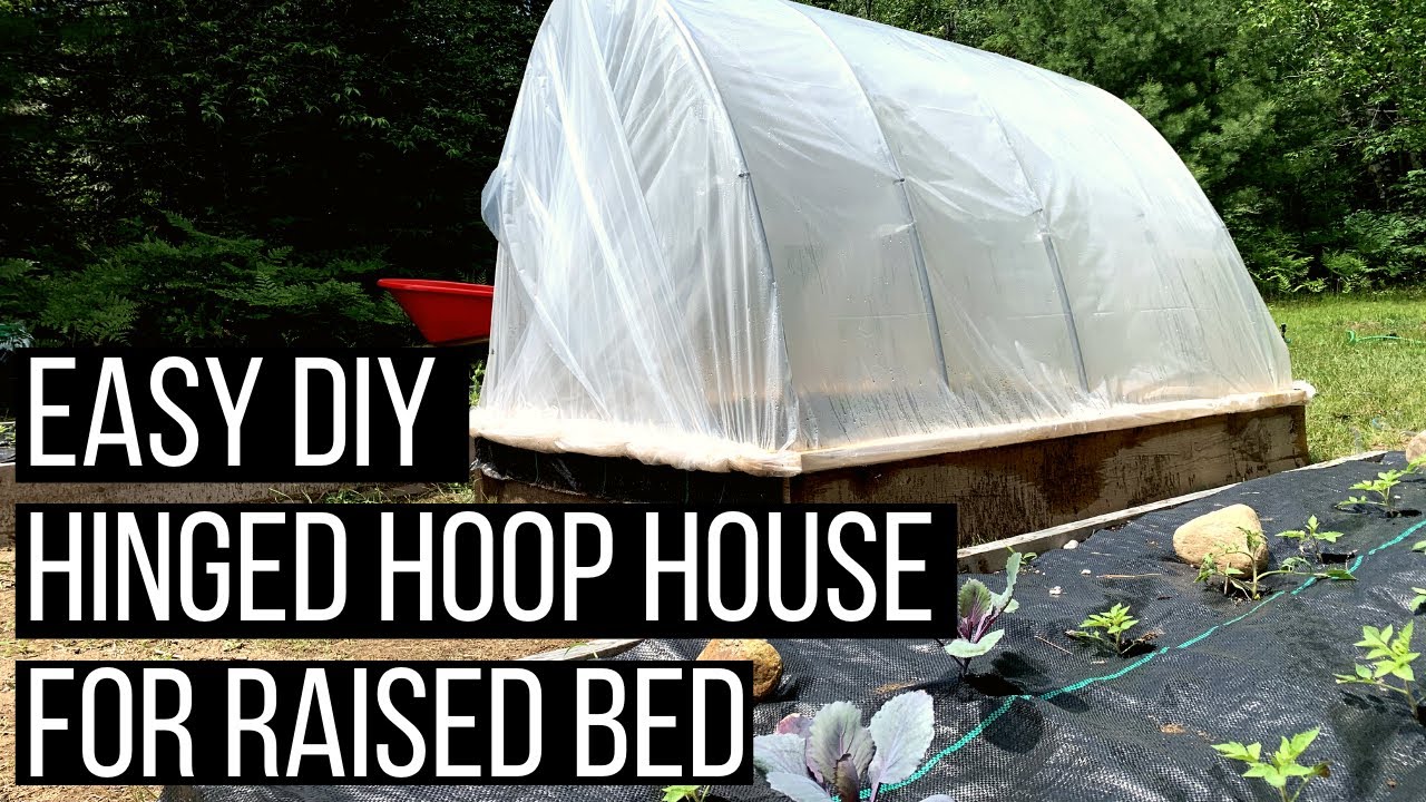 Easy DIY Raised Bed Hinged Hoop House Build | With Material & Cost ...