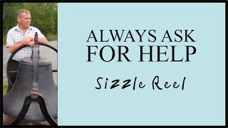 Always Ask for Help Sizzle Reel 07142025