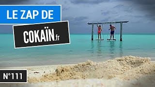 Le Zap de Cokaïn.fr n°111