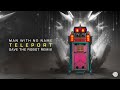 man with no name teleport save the robot remix