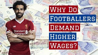 Why Footballers ACTUALLY Demand Higher Wages