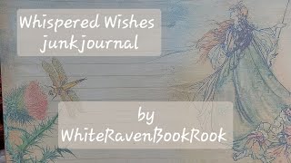 Whispered Wishes junk journal by WhiteRavenBookRook