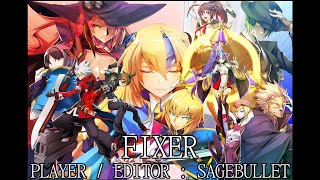 【BBCF2】 Multi Character CMV 『Fixer』