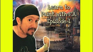 Learn to Paint with F.A. | Tutorial