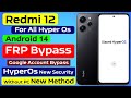 Redmi 12 Hyper Os FRP Bypass Android 14 without PC | For all Xiaomi Hyper Os FRP Bypass #hyperos