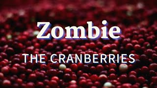 The Cranberries - Zombie (Lyrics)