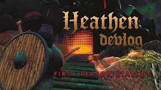 HEATHEN - Devlog 1