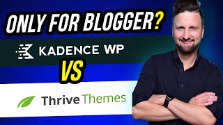 KadenceWP vs Thrive Themes - Features Comparison | Which is the better for bloggers in 2025?