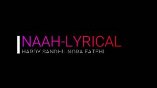 NAAH full lyrics video | hardy sandhu |naah lyrics