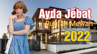 JOM..Tengok Fakta \u0026 Rumah Mewah Ayda Jebat 2022