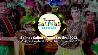 Salinas Salina Tinapa Festival 2023 (Festival Remix) Version 2