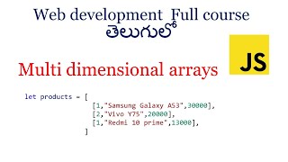 Two dimensional Arrays in JavaScript | Arrays in JavaScript Telugu | JavaScript for beginners