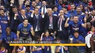 Anadolu Efes THY EuroLeague' te 2. kez şampiyon oldu
