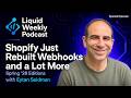Shopify Just Rebuilt Webhooks (and a Lot More) | Eytan Seidman | Spring '26 Editions