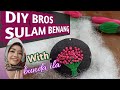 DIY BROS SULAM BENANG (TEKNIK TUSUK PUTIK)