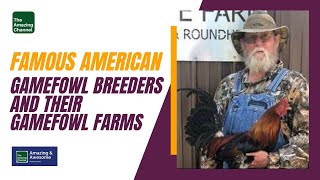 AMAZING SPORTS HOBBY # Famous American Gamefowl Breeders and their Gamefowl Farms.