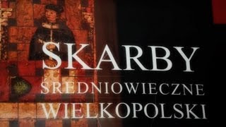 Skarby Średniowiecznej Wielkopolski