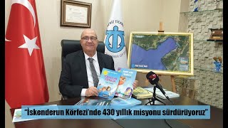 “İskenderun Körfezi’nde 430 yıllık misyonu sürdürüyoruz”