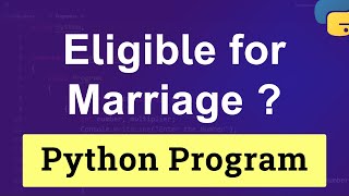 Python Program to Check Eligibility for Marriage