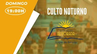 CULTO DA NOITE - 19h - Domingo - 05/01/2025