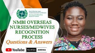 QUESTIONS & ANSWERS ON 🇮🇪  NMBI OVERSEAS NURSES RECOGNITION PROCESS  #nurseabena🇬🇭 🇮🇪