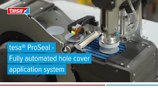 tesa® ProSeal - Fully automated hole cover application system