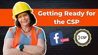 The CSP: How to Crush the Exam and Earn Your Certification | Certified Safety Professional